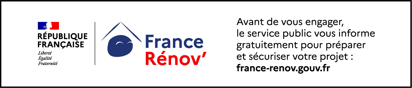 République française, France Rénov’. Avant de vous engager, le service public vous informe gratuitement pour préparer et sécuriser votre projet : france-renov.gouv.fr